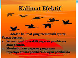 Syarat kalimat efektif yang terakhir, kalimat efektif menjadi sangat penting untuk menghindari pembaca dari multiftafsir. Selamat Pagi Kalimat Efektif Kalimat Efektif Adalah Kalimat