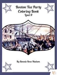 Online printable coloring sheets while can be quickly delivered at the reception desk. The Boston Tea Party Coloring Worksheets Teaching Resources Tpt