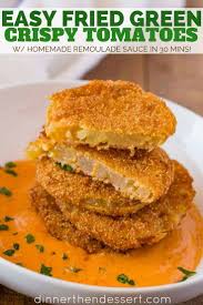 Easy to make and good to eat what more could you ask for? Fried Green Tomatoes Dinner Then Dessert