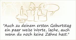Sprüche Zum 1 Geburtstag Einer Von 8 Sprüchen