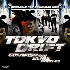 (drift, drift, drift) i wonder if you know how they live in tokyo if you seen it then you mean it then you know you have to go. Teriyaki Boyz Tokyo Drift Goldfish And Blink Bootleg By Edm Lovers Free Download On Toneden