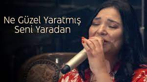 Tugce Kandemir Ne Guzel Yaratmis Seni Yaradan Akustik Performans Sarkilar Sarki Sozleri Muzik Indirme