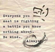 You Never Know What Someone Else Is Going Through Positive Quotes Quotes To Live By Life Quotes