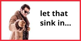 How to use let in a sentence. Let That Sink In Here S What This Expression Really Means