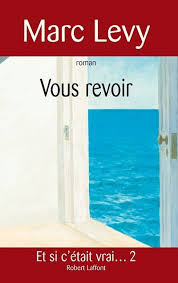 Des milliers de livres avec la livraison chez vous en 1 jour ou en. Vous Revoir De Marc Levy Marclevy Com