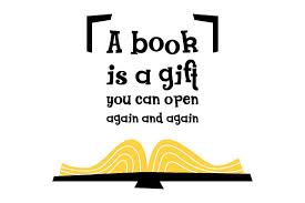 A Book Is A Gift You Can Open Again And Again Svg Cut File By Creative Fabrica Crafts Creative Fabrica