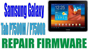 Samsung Galaxy Tab P7500m P7500r Repair Firmware Samsung Galaxy Tab Firmware Samsung
