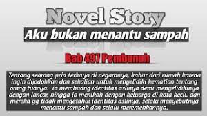 Alur cerita yang disajikan dalam novel aku bukan menantu sampah ini cukup menarik untuk kita baca, banyak sekali hikmah dan pelajaran yang kita dapat kita ambil dari novel yang satu ini. Bab 497 Aku Bukan Menantu Sampah Novel Story Youtube