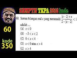 Contoh soal dan pembahasan tentang contoh soal dan pembahasan tentang program linear. Pertidaksamaan Nilai Mutlak Sbmptn 2016 Tkpa Kode 350 No 60 Youtube