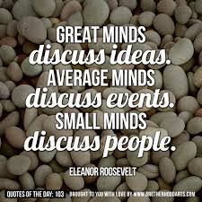 Explore small minds quotes by authors including eleanor roosevelt, doris lessing, and blaise pascal at brainyquote. Quotes About Small Town Minds 30 Quotes