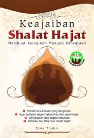 Dikutip dari buku penuntun mengerjakan shalat hajat oleh ali akbar & tim redaksi (2017), sholat hajat merupakan sholat yang dilaksanakan supaya allah swt mengabulkan permohonan kita. Kedudukan Sholat Hajat Idris Laa Galigo