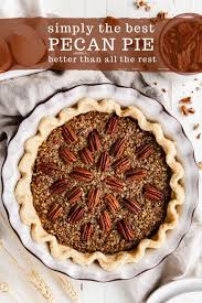Best Pecan Pie Recipe Recipe In 2020 Best Pecan Pie Recipe Best Pecan Pie Pecan Pie Recipe