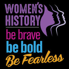 Women S History Be Brave Be Bold Be Fearless In 2020 Be True To Yourself Quotes Women In History Wellness Quotes Inspirational