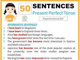 The present perfect subjunctive uses almost the same formula, with a slight change. Present Perfect Tense Sentences Affirmative Negative Interrogative 50 Examples Englishgrammarsoft