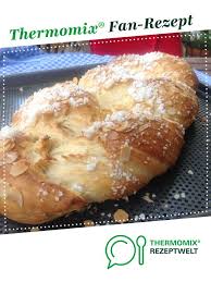 Hefezopf Rezept Rezepte Thermomix Backen Und Thermomix Rezepte Kuchen