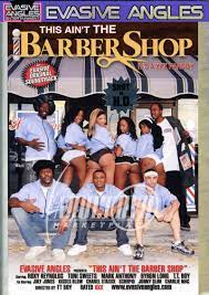 Can't be the barbershop: a xxx parody