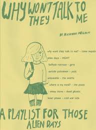 Why Won T They Talk To Me By Hannah A Playlist For Those Alien Days Http 8tracks Com Thepulpzine Why Won T They Talk To M Mood Songs Song Playlist Songs