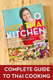 The Hot Thai Kitchen Cookbook Hot Thai Kitchen