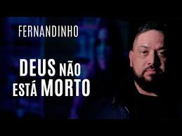 Fernandinho inédito 2020 só as melhores músicas gospel selecionadas de ouro atualizadafernandinho inédito 2020 só as melhores músicas gospel selecionadas de. Deus Nao Esta Morto God S Not Dead Fernandinho Letras Mus Br