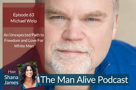 An Unexpected Path to Freedom and Love For White Men