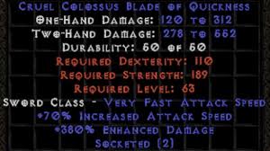 Maybe you would like to learn more about one of these? Lilura1 Cruel Colossus Blade Of Quickness Magic Perfect Enhanced Damage 300 Ias 40 2 Sox Diablo 2 Resurrected