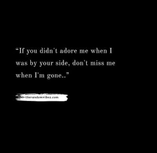 Simak lagu cups 'when i'm gone' dari anna kendrick, soundtrack film pitch perfect dalam artikel berikut ini. 20 Miss Me When I M Gone Quotes And Sayings