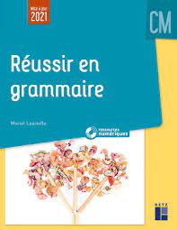 Réussir en grammaire au CM (+ ressources numériques) Mise à jour 2021 -  Ouvrage papier | Éditions Retz