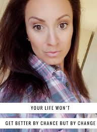 I had ambition. I didn't wear makeup. I needed freedom. I wanted purpose. I  made a change. My life is better. My purpose is now you. Your life can be  better too!