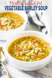 Nutricious Instant Pot Vegetable Barley Soup Watch What U Eat Recipe Vegetable Barley Soup Barley Soup Healthy Soup Recipes