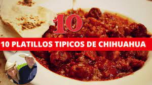 10 Platillos Tipicos De Chihuahua Comida Tipica De Chihuahua Youtube