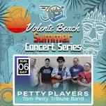 Summer Tribute Series - Petty Players - Tom Petty