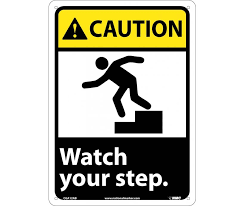 Mats with bright colors caution against missteps and trap dirt too! Caution Watch Your Step W Graphic 10x7 Ps Vinyl National Marker Company
