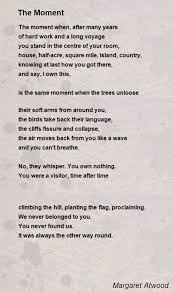 The Moment Poem By Margaret Atwood Poem Hunter Poems Jokes Quotes In This Moment