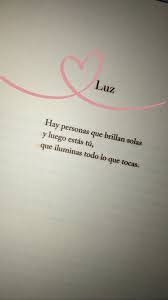 Luz Hay Personas Que Brillan Solas Y Luego Estas Tu En 2020 Frases Bonitas Frases Motivadoras Frases Sentimentales
