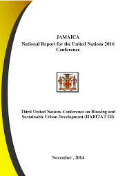 Jamaica National Report For The United Nations 2016