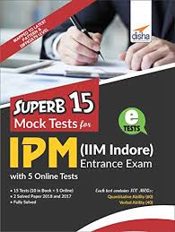 Amazon Com Superb 15 Mock Tests For Ipm Iim Indore Entrance Exam With 5 Online Tests Ebook Disha Experts Kindle Store