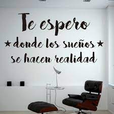 Vinilo Decorativo Te Espero Donde Los Suenos Se Hacen Realidad
