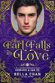 The Earl Falls in Love (Wild Wicked Gentlemen #1) by Bella Chan