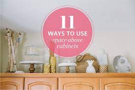 In a small kitchen, this is an unfortunate waste of space. 11 Smart Ways To Use The Space Above Your Cabinets Kitchn