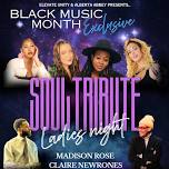 A Black Music Month Exclusive: The Ladies Night Soul Tribute