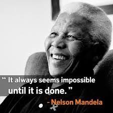 Nelson Mandela Quote Black And White It Always Seems Impossible Google Search Education Quotes Nelson Mandela Mandela