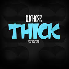 Dj Chose Beatking Thick Lyrics Genius Lyrics