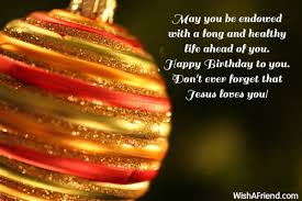 Christian Birthday Greetings I hope this wonderful day will fill up your heart with joy and blessings. christian birthday greetings