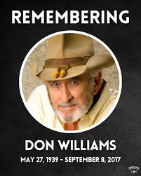 Country music's "Gentle Giant," Don Williams, died seven years ago today.  His legacy lives