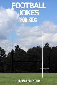 Why are frogs always very happy? 30 Funny Football Jokes For Kids The Simple Parent