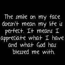 I Am So Happy With What God Has Blessed Me With He Has Been So Good To Me Me Quotes Inspirational Quotes Words