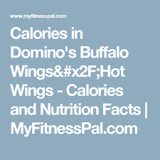 Calories In Dominos Buffalo Wings Hot Wings Calories And