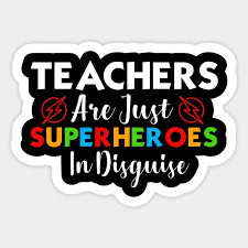 Teachers Are Superheroes Funny T Shirt First Day Of School Teacher Sayings Sticker Teepublic Teaching Humor Teacher Humor Teacher Inspiration