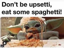 Baby Yoda Spaghetti Yoda Funny Yoda Meme Funny Cute Memes