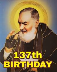 Celebrating the 137th Birthday of Saint Padre Pio